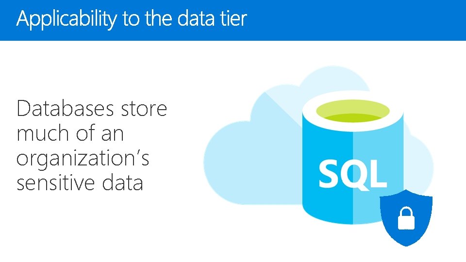 Databases store much of an organization’s sensitive data 