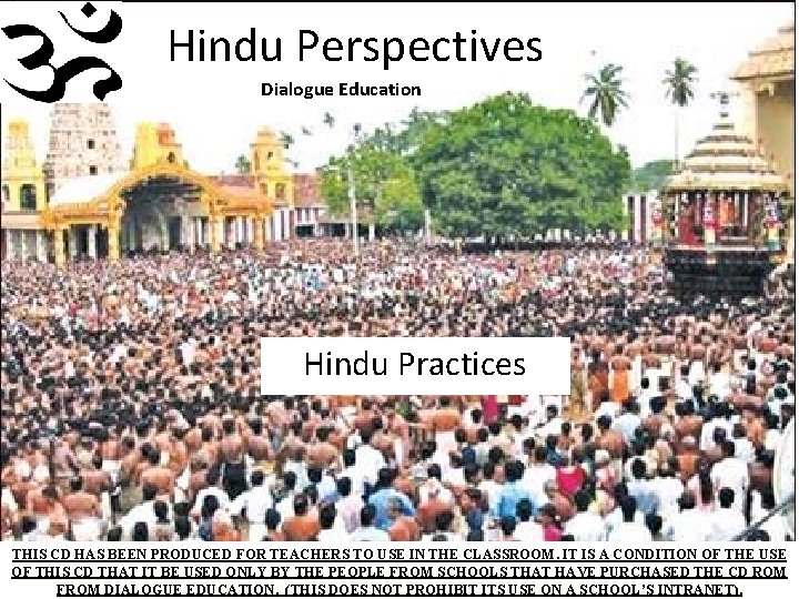 Hindu Perspectives Dialogue Education Hindu Practices THIS CD HAS BEEN PRODUCED FOR TEACHERS TO