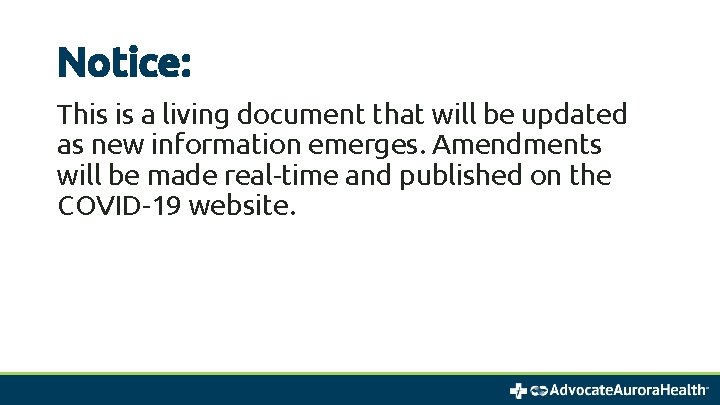 Notice: This is a living document that will be updated as new information emerges.