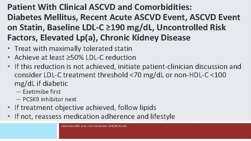 Patient With Clinical ASCVD and Comorbidities: Diabetes Mellitus, Recent Acute ASCVD Event, ASCVD Event Patient With Clinical ASCVD and Comorbidities: Diabetes Mellitus, Recent Acute ASCVD Event, ASCVD Event