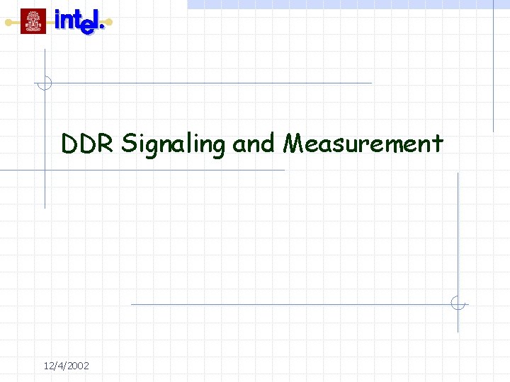 DDR Signaling and Measurement 12/4/2002 