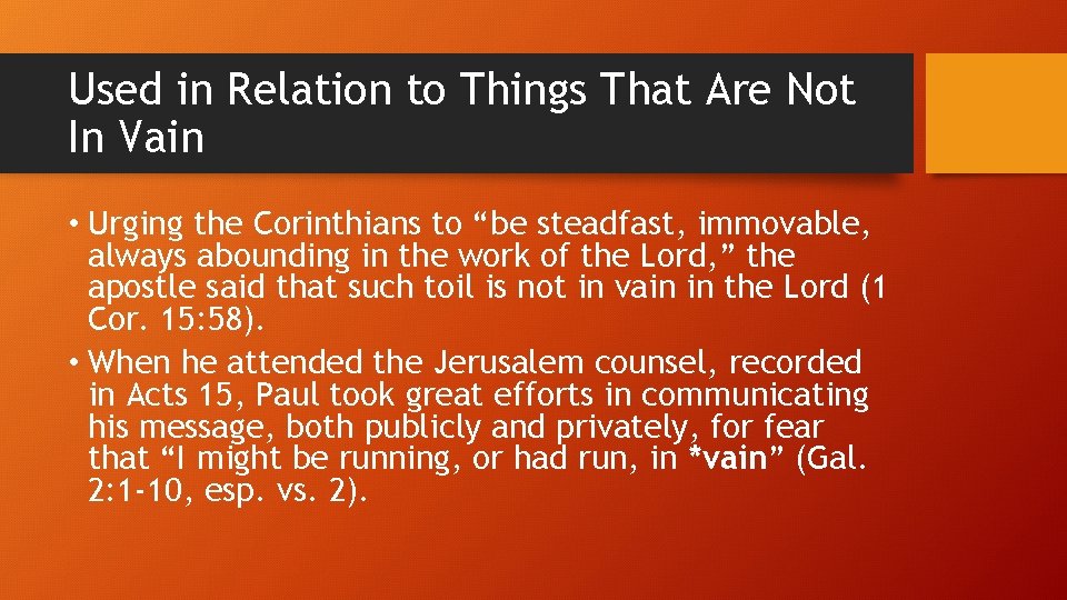 Used in Relation to Things That Are Not In Vain • Urging the Corinthians