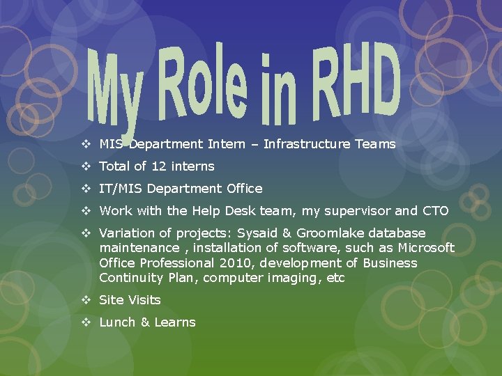 v MIS Department Intern – Infrastructure Teams v Total of 12 interns v IT/MIS