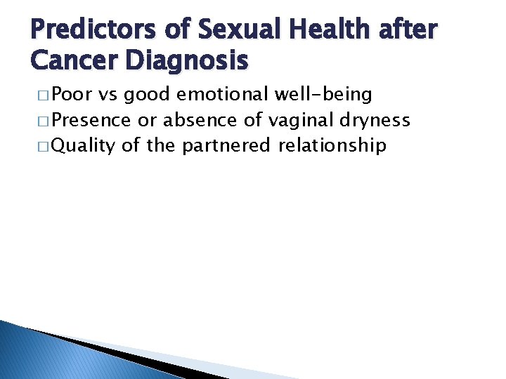 Predictors of Sexual Health after Cancer Diagnosis � Poor vs good emotional well-being �