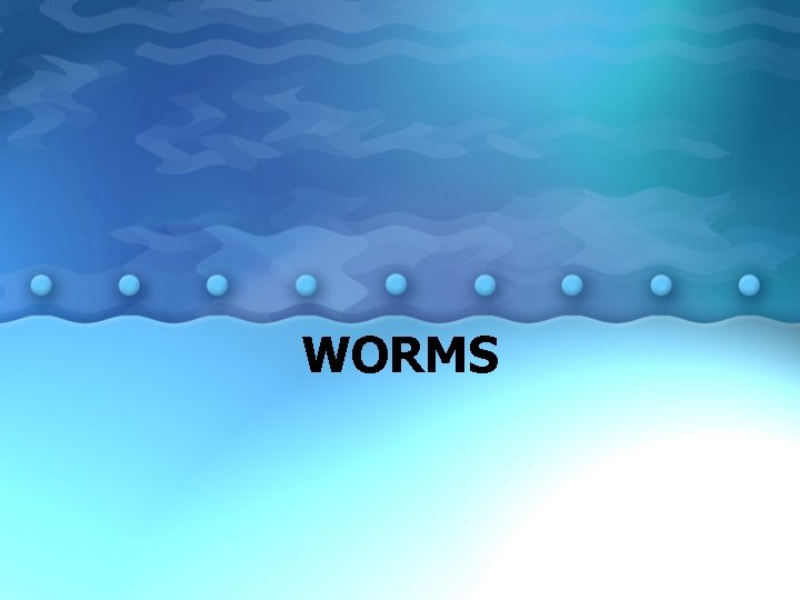 WORMS 