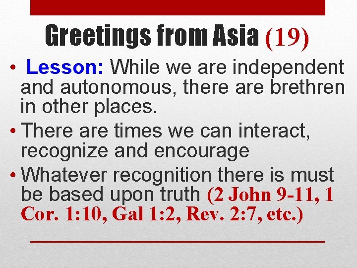 Greetings from Asia (19) • Lesson: While we are independent and autonomous, there are