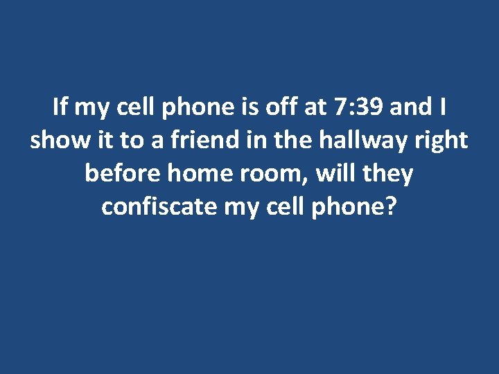 If my cell phone is off at 7: 39 and I show it to If my cell phone is off at 7: 39 and I show it to