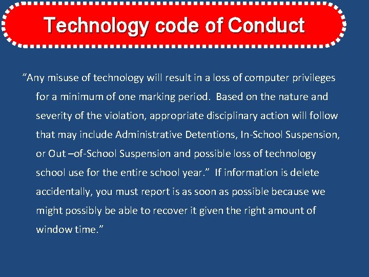 Technology code of Conduct “Any misuse of technology will result in a loss of Technology code of Conduct “Any misuse of technology will result in a loss of