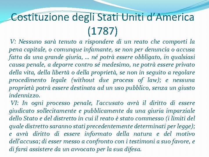 Costituzione degli Stati Uniti d’America (1787) V: Nessuno sarà tenuto a rispondere di un