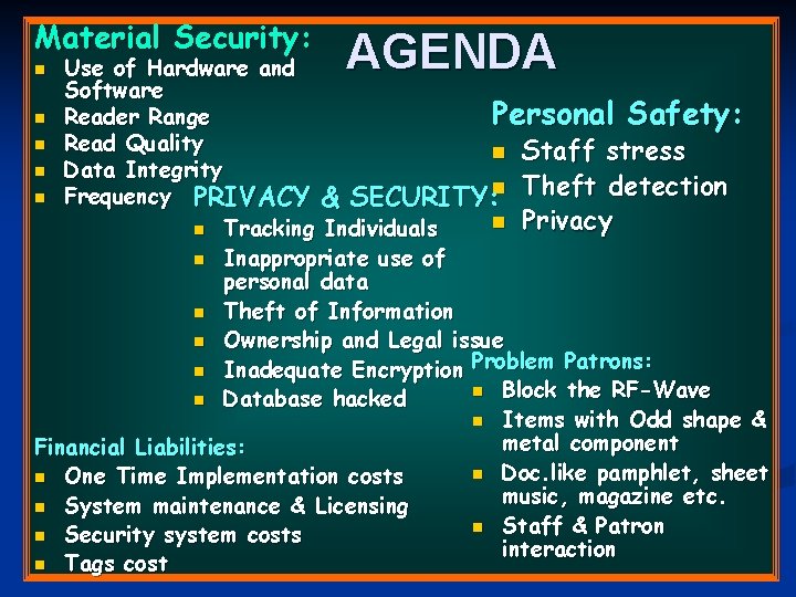 Material Security: AGENDA Use of Hardware and Software Personal Safety: n Reader Range n Material Security: AGENDA Use of Hardware and Software Personal Safety: n Reader Range n