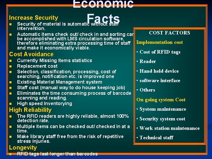 Increase Security n n Economic Facts Security of material is automatic without staff intervention. Increase Security n n Economic Facts Security of material is automatic without staff intervention.