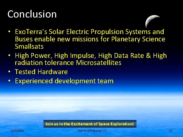 Conclusion • Exo. Terra’s Solar Electric Propulsion Systems and Buses enable new missions for