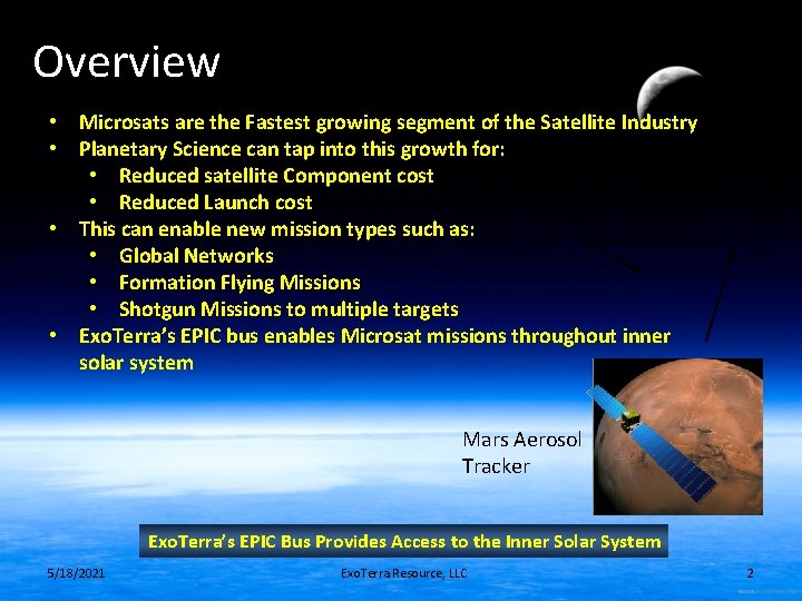 Overview • Microsats are the Fastest growing segment of the Satellite Industry • Planetary