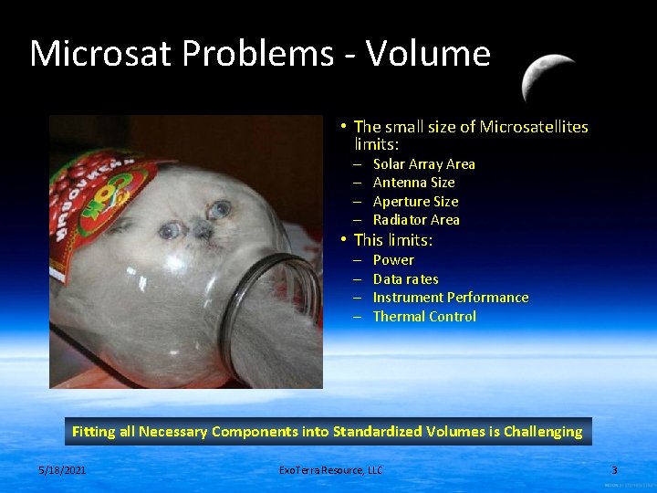Microsat Problems - Volume • The small size of Microsatellites limits: – – Solar