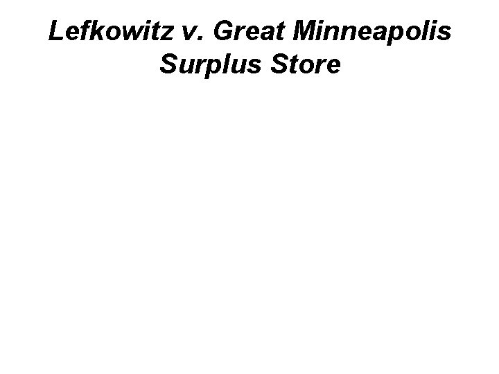 Lefkowitz v. Great Minneapolis Surplus Store 