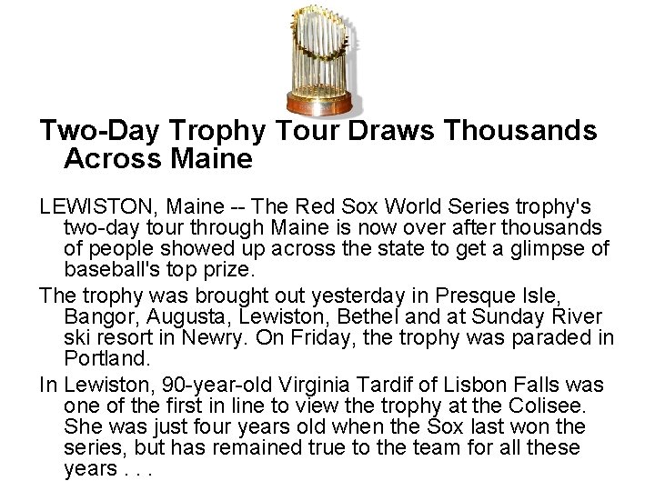 Two-Day Trophy Tour Draws Thousands Across Maine LEWISTON, Maine -- The Red Sox World