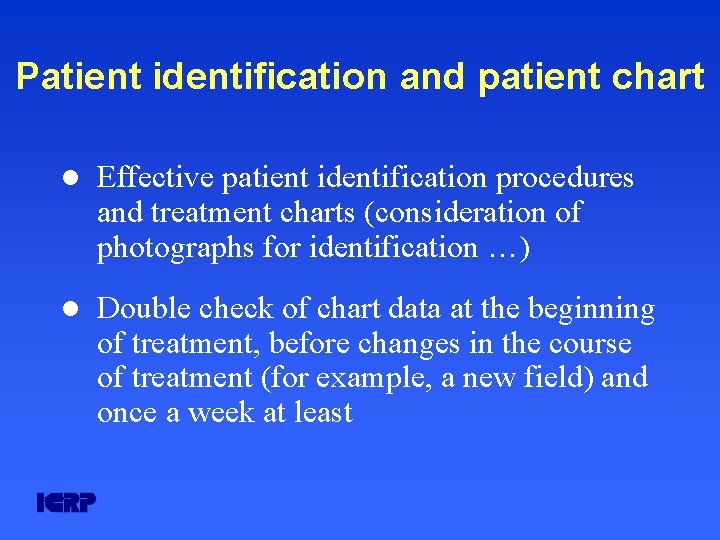 Patient identification and patient chart l Effective patient identification procedures and treatment charts (consideration Patient identification and patient chart l Effective patient identification procedures and treatment charts (consideration