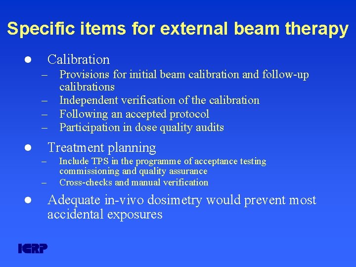 Specific items for external beam therapy Calibration l – Provisions for initial beam calibration Specific items for external beam therapy Calibration l – Provisions for initial beam calibration
