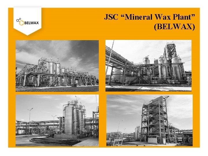 JSC “Mineral Wax Plant” (BELWAX) 