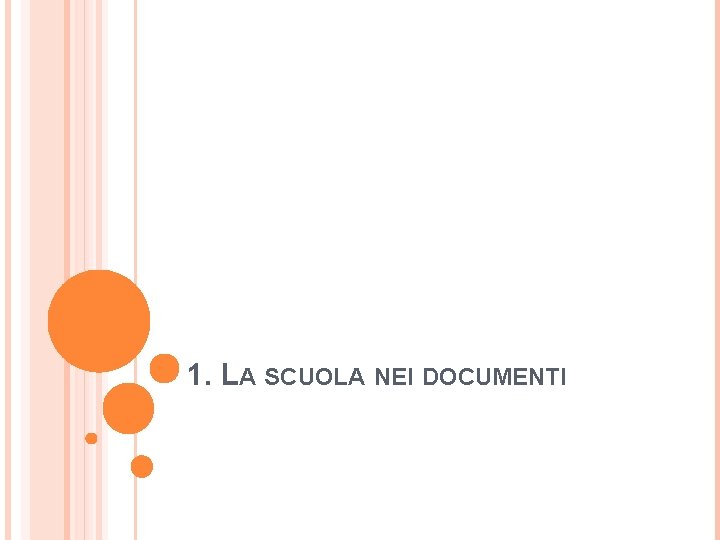 1. LA SCUOLA NEI DOCUMENTI 