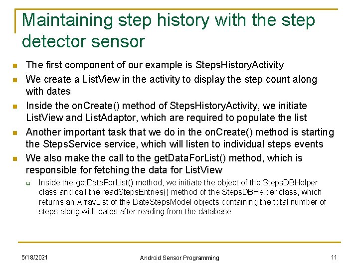 Maintaining step history with the step detector sensor n n n The first component Maintaining step history with the step detector sensor n n n The first component