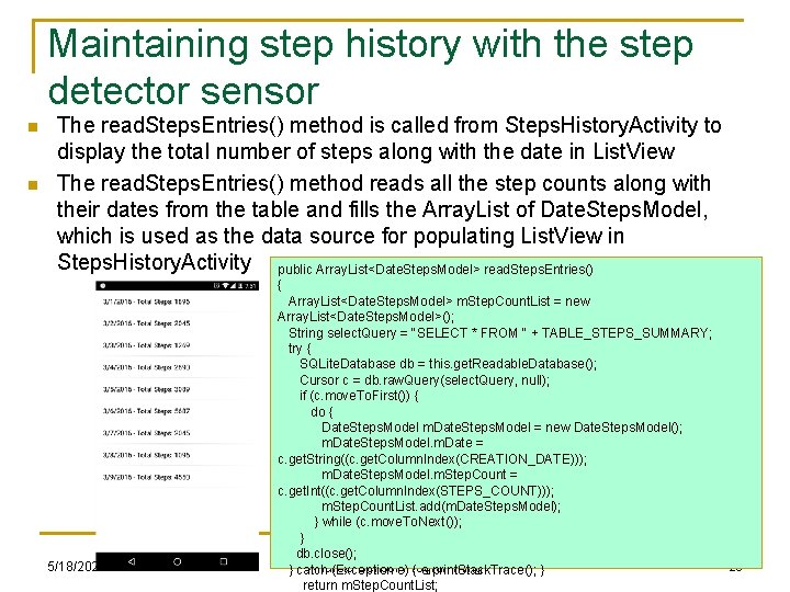 Maintaining step history with the step detector sensor n n The read. Steps. Entries() Maintaining step history with the step detector sensor n n The read. Steps. Entries()