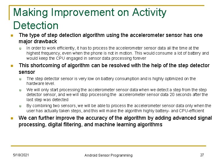 Making Improvement on Activity Detection n The type of step detection algorithm using the Making Improvement on Activity Detection n The type of step detection algorithm using the
