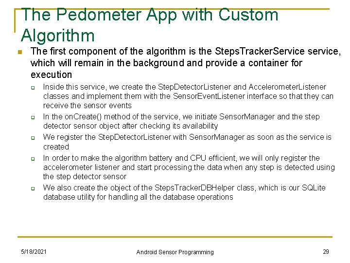 The Pedometer App with Custom Algorithm n The first component of the algorithm is The Pedometer App with Custom Algorithm n The first component of the algorithm is
