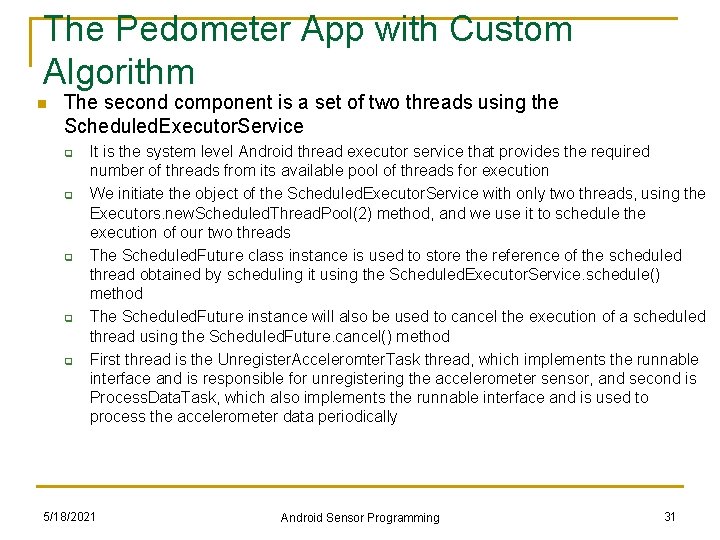 The Pedometer App with Custom Algorithm n The second component is a set of The Pedometer App with Custom Algorithm n The second component is a set of