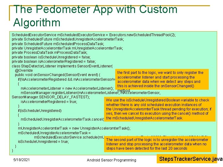 The Pedometer App with Custom Algorithm Scheduled. Executor. Service m. Scheduled. Executor. Service = The Pedometer App with Custom Algorithm Scheduled. Executor. Service m. Scheduled. Executor. Service =