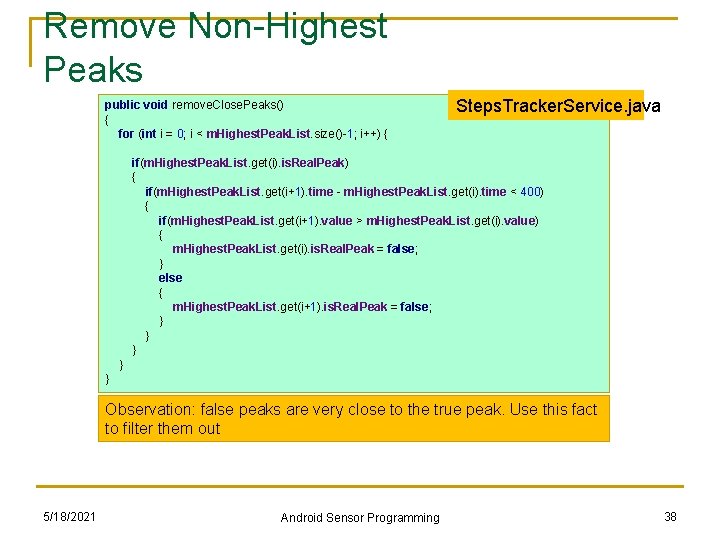 Remove Non-Highest Peaks public void remove. Close. Peaks() { for (int i = 0; Remove Non-Highest Peaks public void remove. Close. Peaks() { for (int i = 0;