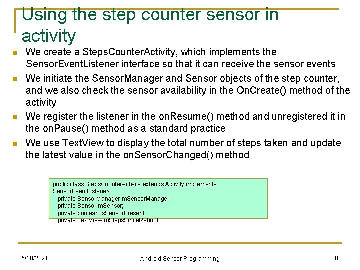 Using the step counter sensor in activity n n We create a Steps. Counter. Using the step counter sensor in activity n n We create a Steps. Counter.