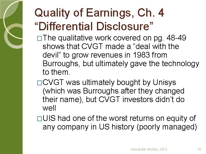 Quality of Earnings, Ch. 4 “Differential Disclosure” �The qualitative work covered on pg. 48