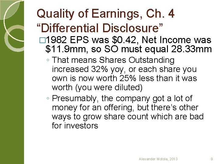 Quality of Earnings, Ch. 4 “Differential Disclosure” � 1982 EPS was $0. 42, Net