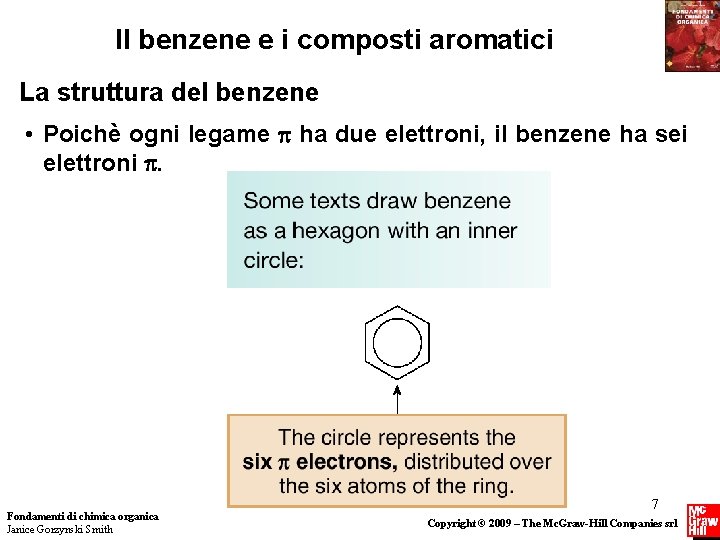 Il benzene e i composti aromatici La struttura del benzene • Poichè ogni legame