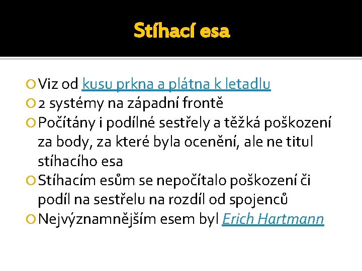 Stíhací esa Viz od kusu prkna a plátna k letadlu 2 systémy na západní