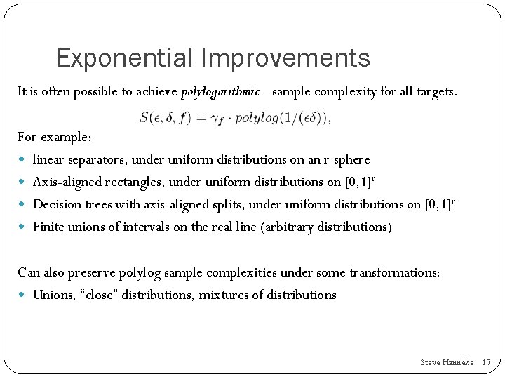 Exponential Improvements It is often possible to achieve polylogarithmic sample complexity for all targets.