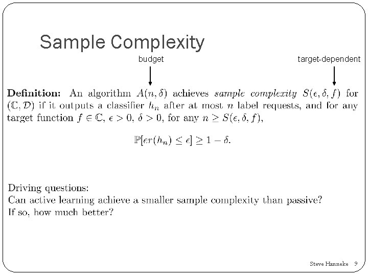 Sample Complexity budget target-dependent Steve Hanneke 9 