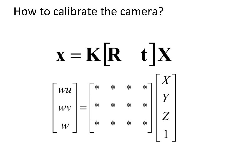 How to calibrate the camera? 