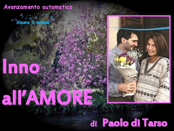 Avanzamento automatico Alzare il volume Inno all’AMORE di Paolo di Tarso 