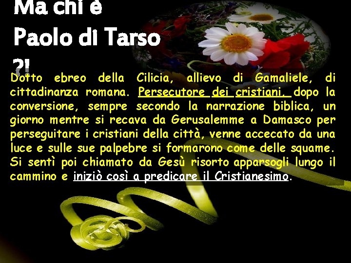 Ma chi è Paolo di Tarso ? ! ebreo della Cilicia, Dotto allievo di