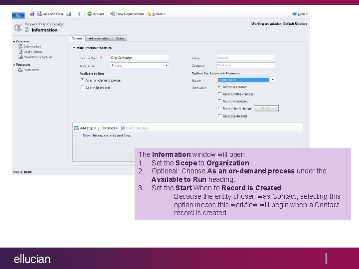 The Information window will open 1. Set the Scope to Organization 2. Optional: Choose