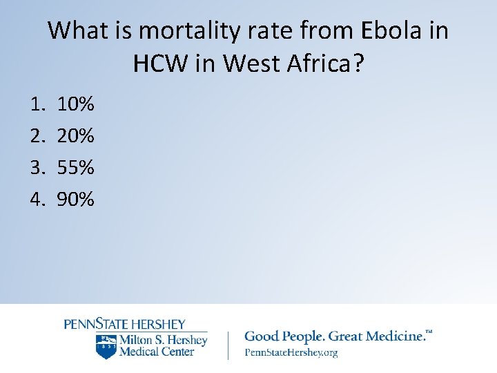 What is mortality rate from Ebola in HCW in West Africa? 1. 2. 3.