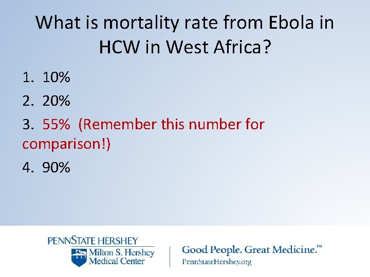 What is mortality rate from Ebola in HCW in West Africa? 1. 10% 2.