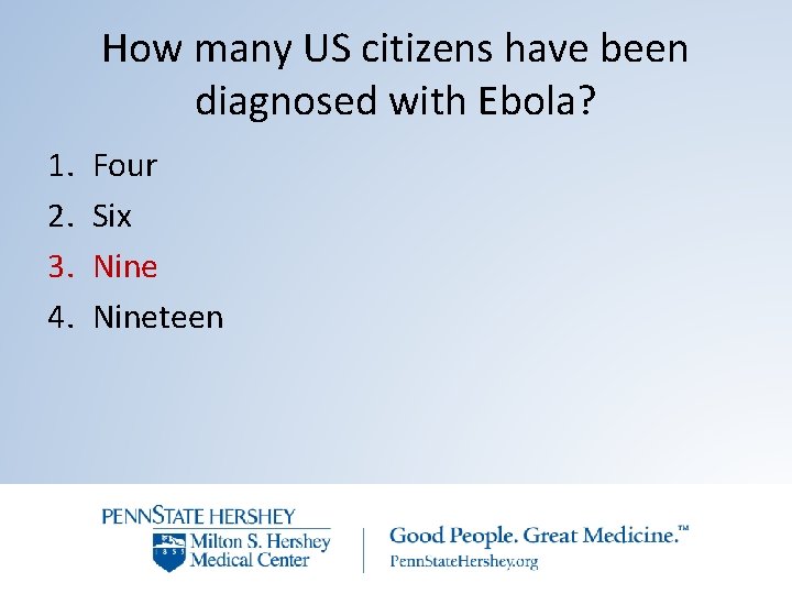 How many US citizens have been diagnosed with Ebola? 1. 2. 3. 4. Four