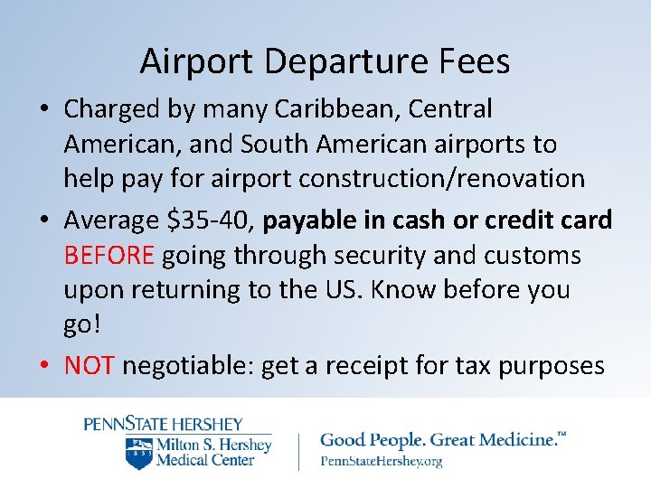 Airport Departure Fees • Charged by many Caribbean, Central American, and South American airports