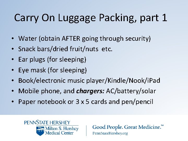 Carry On Luggage Packing, part 1 • • Water (obtain AFTER going through security)