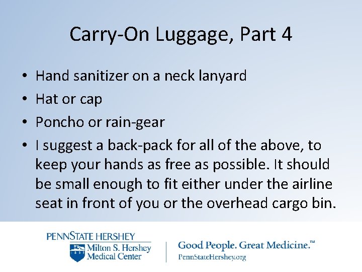 Carry-On Luggage, Part 4 • • Hand sanitizer on a neck lanyard Hat or