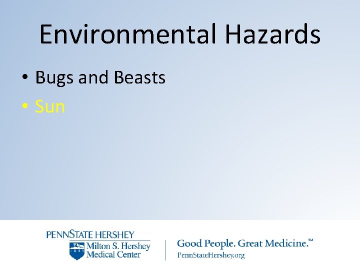 Environmental Hazards • Bugs and Beasts • Sun 