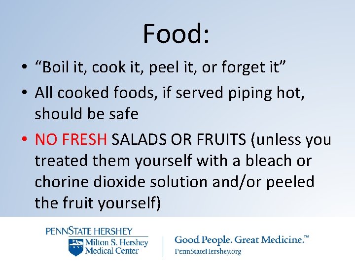 Food: • “Boil it, cook it, peel it, or forget it” • All cooked